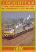 Freightfax - The Comprehensive Guide to BR Freight Today by RHODES, Michael & SHANNON, Paul 